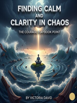 cover image of Finding Calm and Clarity in Chaos